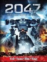 2047 Virtual Revolution (2016) HDRip Telugu Dubbed