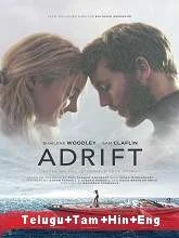 Adrift (2018) BRRip [Telugu + Tamil + Hindi + Eng] Dubbed