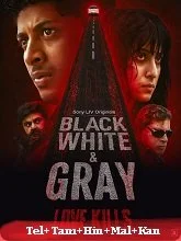 Black White and Gray Season 1 (2025) HDRip Telugu