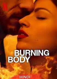 Burning Body Season 1 (2023) HDRip Hindi Dubbed