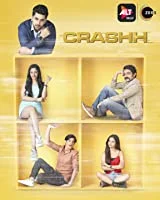 Crashh (2021) HDRip Hindi Season 1 Complete