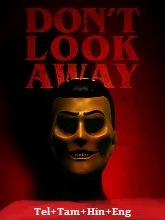 Don’t Look Away (2023) HDRip Telugu Dubbed