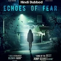 Echoes of Fear (2019) HDRip Hindi Dubbed