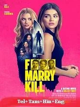 F*** Marry Kill (2024) HDRip Telugu Dubbed