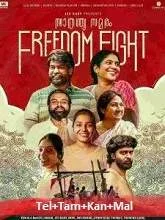 Freedom Fight (2022) HDRip Telugu + Tamil + Kannada