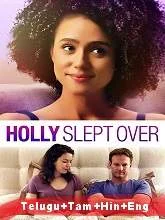 Holly Slept Over (2020) BRRip [Telugu + Tamil + Hindi + Eng] Dubbed