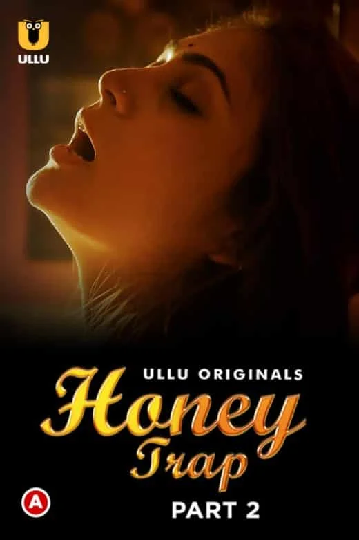 Honey Trap Part 2 Ullu Originals (2022) HDRip Hindi