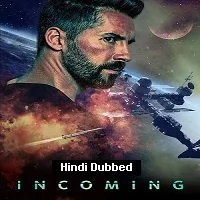 Incoming (2018) HDRip Hindi Dubbed