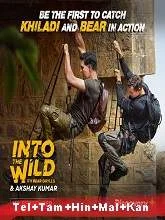 Into the Wild with Bear Grylls: Akshay Kumar (2020) HDRip [Telugu + Tamil + Hindi + Mal + Kan + Eng]