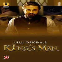 Kings Man S01 Ullu Originals (2022) HDRip Hindi