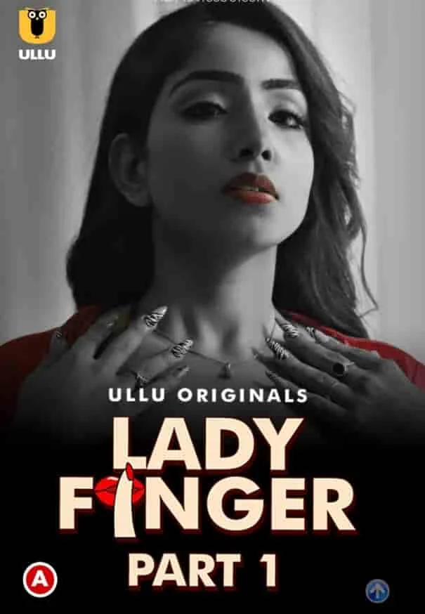 Lady Finger Part 1 Ullu Originals (2022) HDRip Hindi