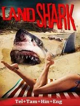 Land Shark (2020) HDRip Telugu Dubbed