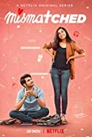 Mismatched (2020) HDRip Hindi Season 1 Episodes (01-07)