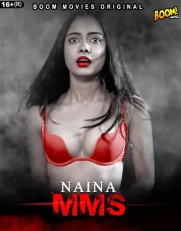 Naina MMS Boom Movies Originals (2021) HDRip Hindi