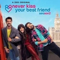 Never Kiss Your Best Friend Season 2 Complete (2022) HDRip Hindi