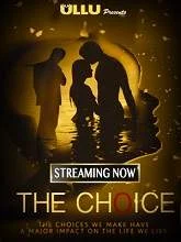 The Choice (2019) HDRip [Hindi + Tamil] Episode (01-03)