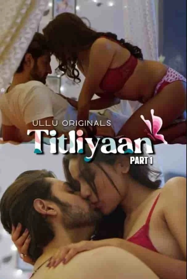 Titliyaan Part 1 Ullu Originals (2022) HDRip Hindi