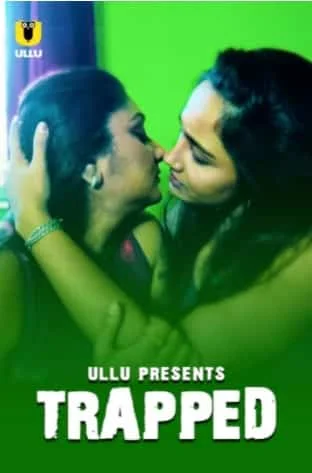 Trapped Ullu Originals (2021) HDRip Hindi