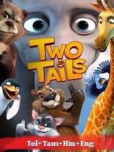 Two Tails (2018) BluRay Telugu Dubbed