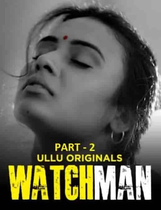 Watchman Part 2 Ullu Originals (2023) HDRip Hindi