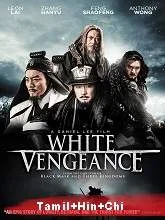 White Vengeance (2011) BRRip [Tamil + Hindi + Chi] Dubbed